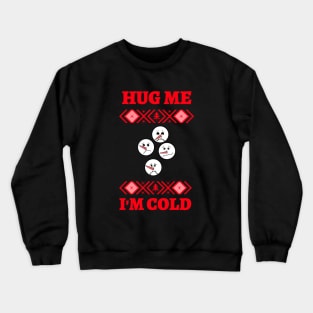 FUNNY Quotes Snowman Crewneck Sweatshirt